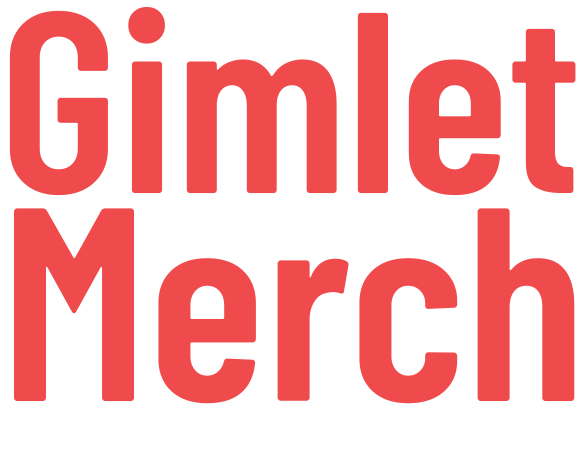 Gimlet Merch