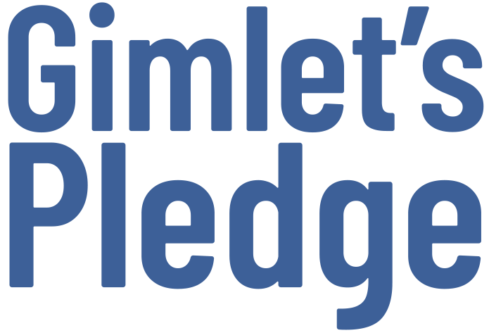 Gimlet's Pledge